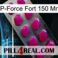 P-Force Fort 150 Мг 09